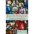 thumbnail image 2 of Jesus The Bridegroom, 2 of 2