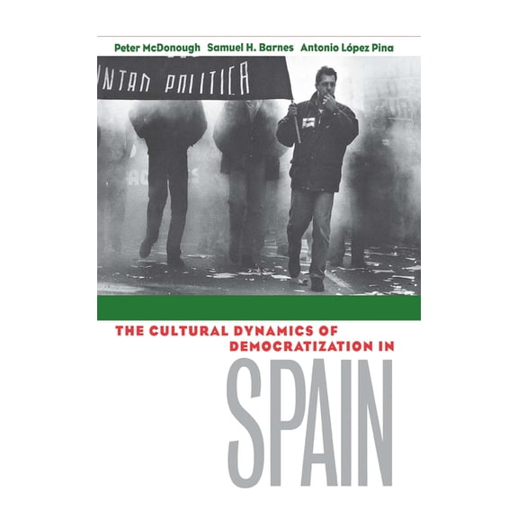 Cultural Dynamics of Democratization in Spain: How States Develop Human Capital in Europe, (Hardcover)