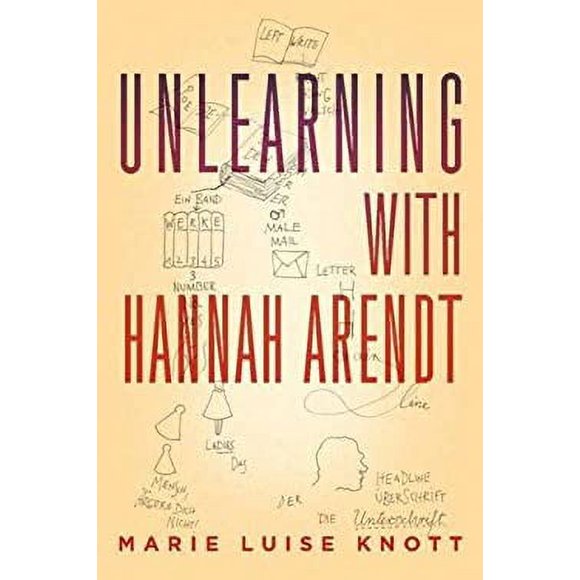 Pre-Owned Unlearning with Hannah Arendt 9781590516478