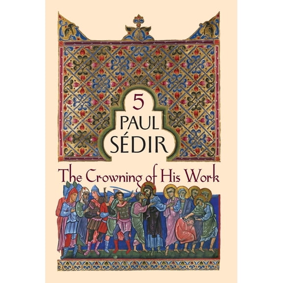 The Crowning of His Work (Hardcover)