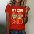 thumbnail image 2 of Women's Funny T-Shirt My Son In Law Is My Favorite Child Shirt Day Casual Mom Tee Comfortable Short Sleeve Top, 2 of 5
