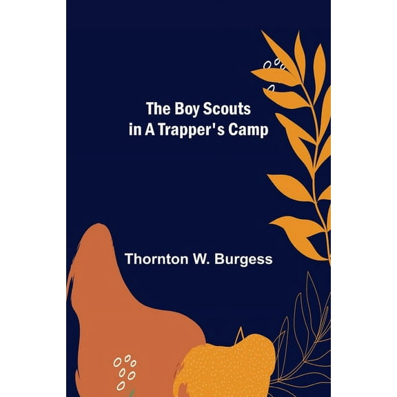 The Boy Scouts in A Trapper's Camp, (Paperback)