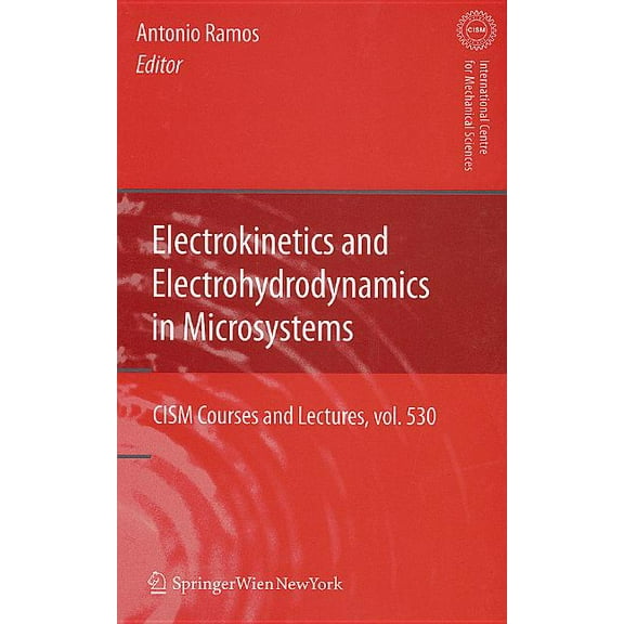 CISM International Centre for Mechanical Electrokinetics and Electrohydrodynamics in Microsystems, Book 530, (Hardcover)