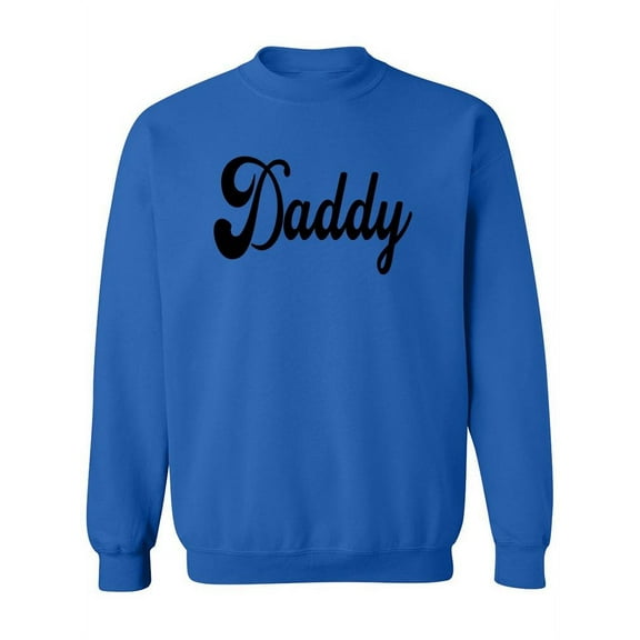 Daddy Text Sweatshirt Women -SPIdeals Designs, Female 3X-Large