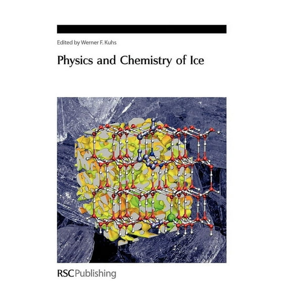 Physics and Chemistry of Ice, (Hardcover)