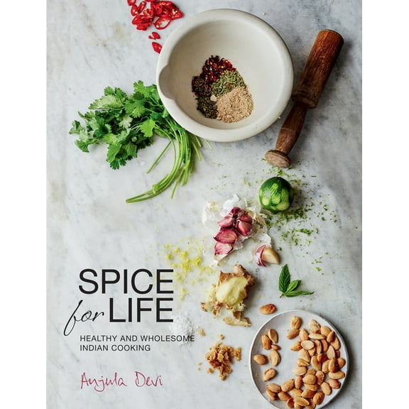 Spice for Life: One Hundred Healthy Indian Recipes