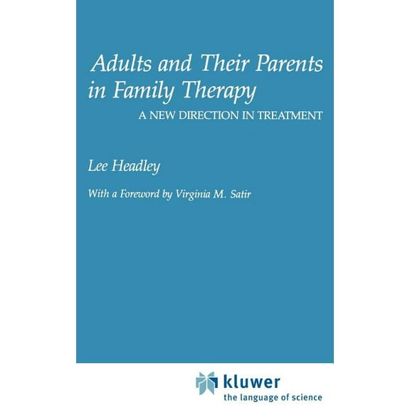 Adults and Their Parents in Family Therapy: A New Direction in Treatment, (Hardcover)