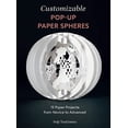 thumbnail image 2 of Wonderful Paper Spheres Customizable Pop-Up Paper Spheres: 15 Paper Projects from Novice to Advanced, Book 2, (Paperback), 2 of 2