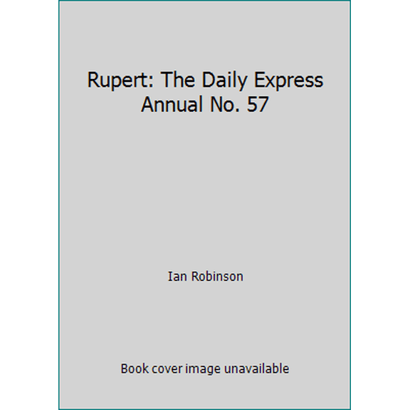 Pre-Owned Rupert: The Daily Express Annual No. 57 (Hardcover) 1874507007 9781874507000