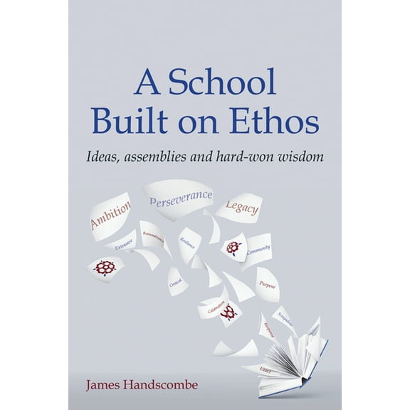 A School Built on Ethos (Paperback)