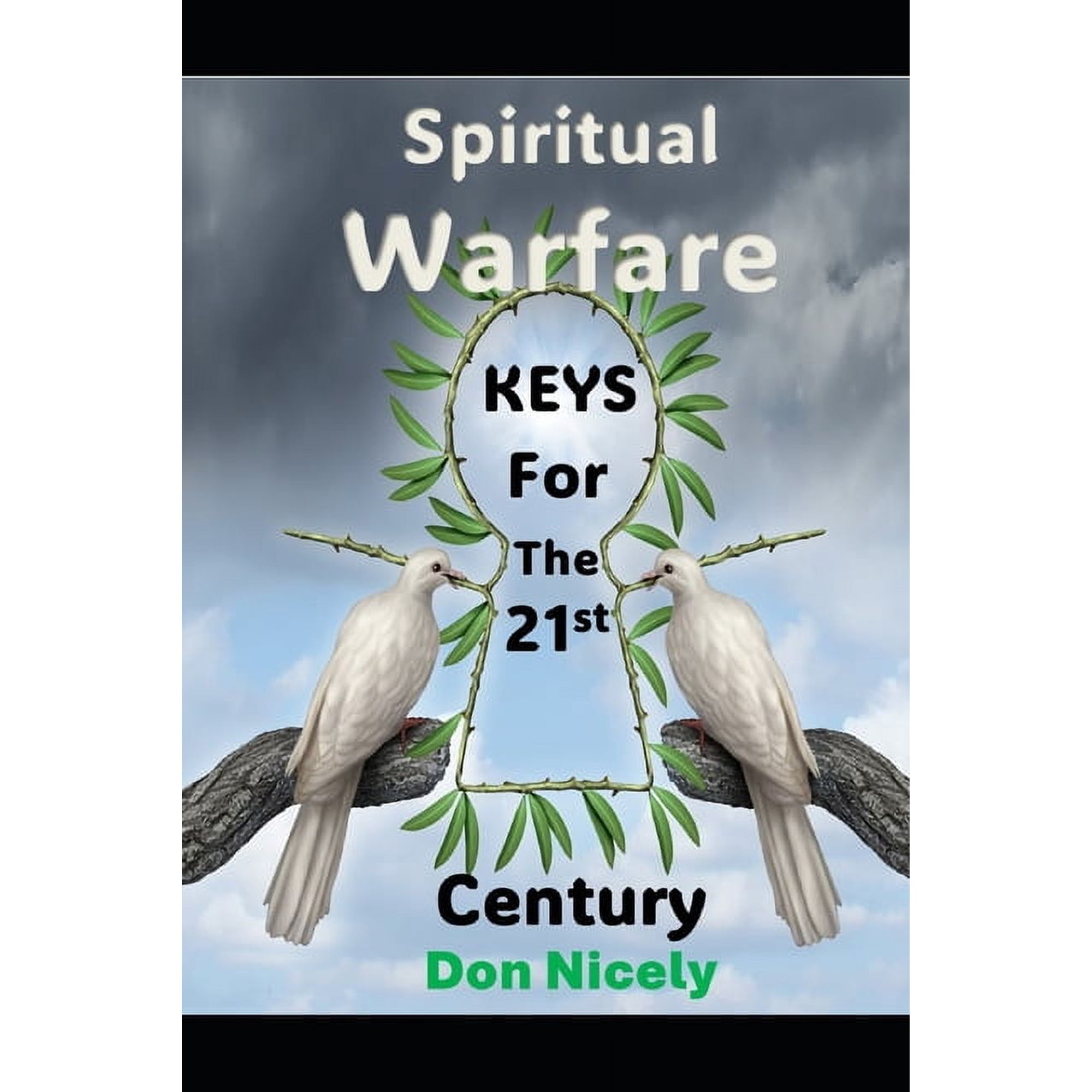 Practical Spiritual Warfare Spiritual Warfare Keys For The 21st Century, Book 4, (Paperback)