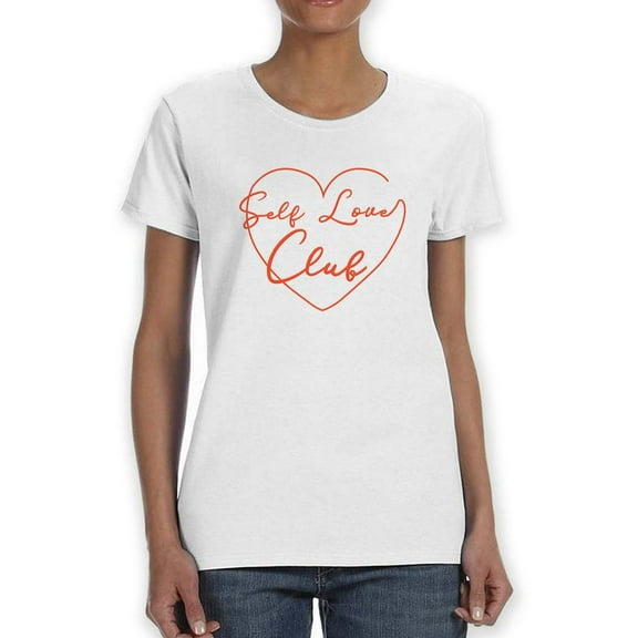 Self Love Club T-Shirt Women -Image by Shutterstock, Female 4X-Large