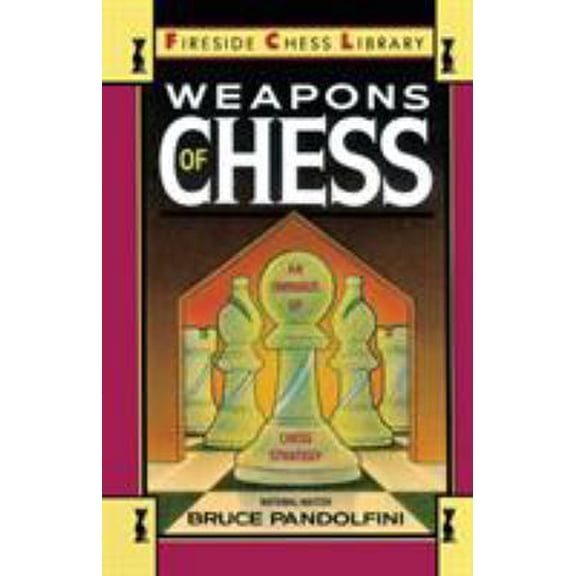 Pre-Owned Weapons of Chess: An Omnibus of Chess Strategies (Paperback) 0671659723 9780671659721