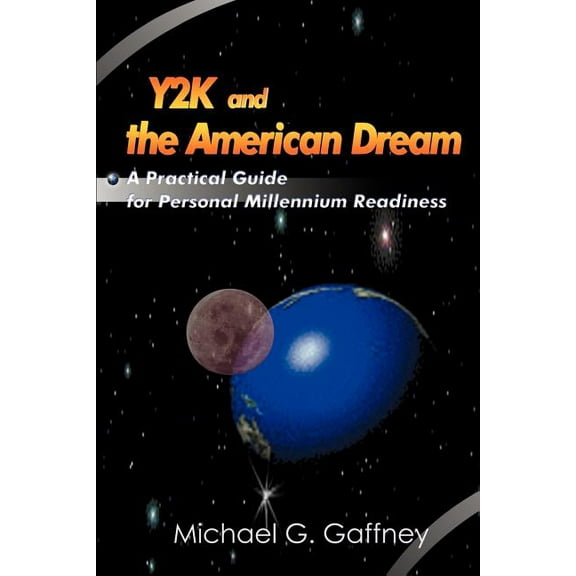 Y2K and the American Dream : A Practical Guide for Personal Millennium Readiness