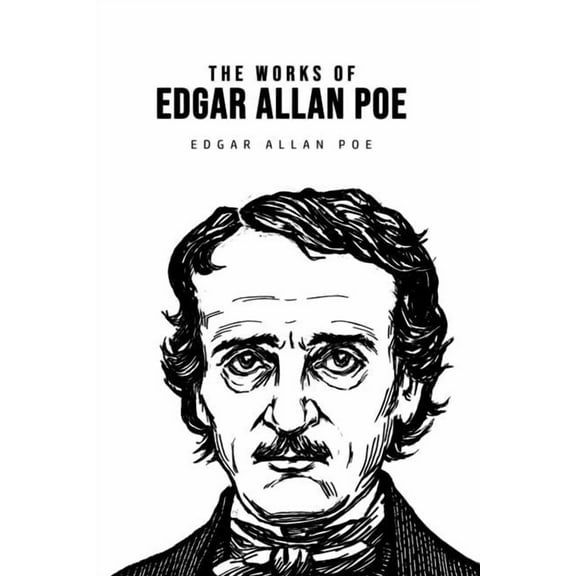 The Works of Edgar Allan Poe, (Paperback)