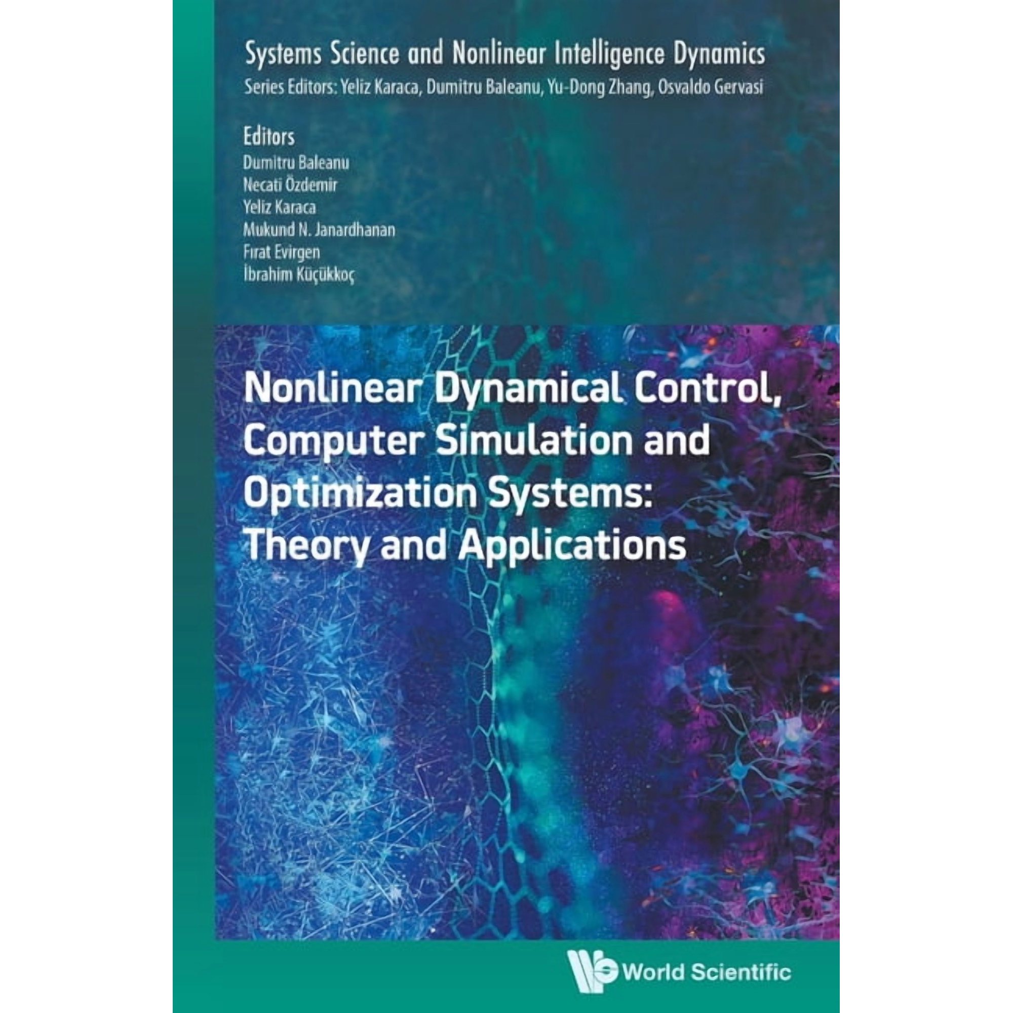 Systems Science & Nonlinear Intelligence Nonlinear Dynamic Control Computer Simulation & Optimiz Sys Book 2 (Hardcover)