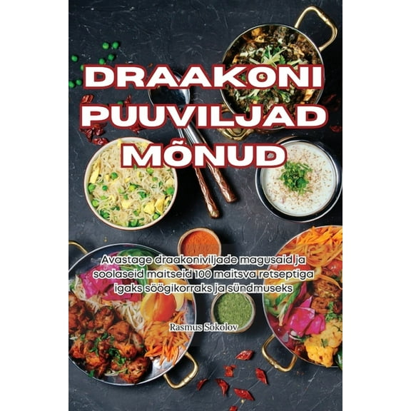 Draakoni Puuviljad MÃµnud, (Paperback)