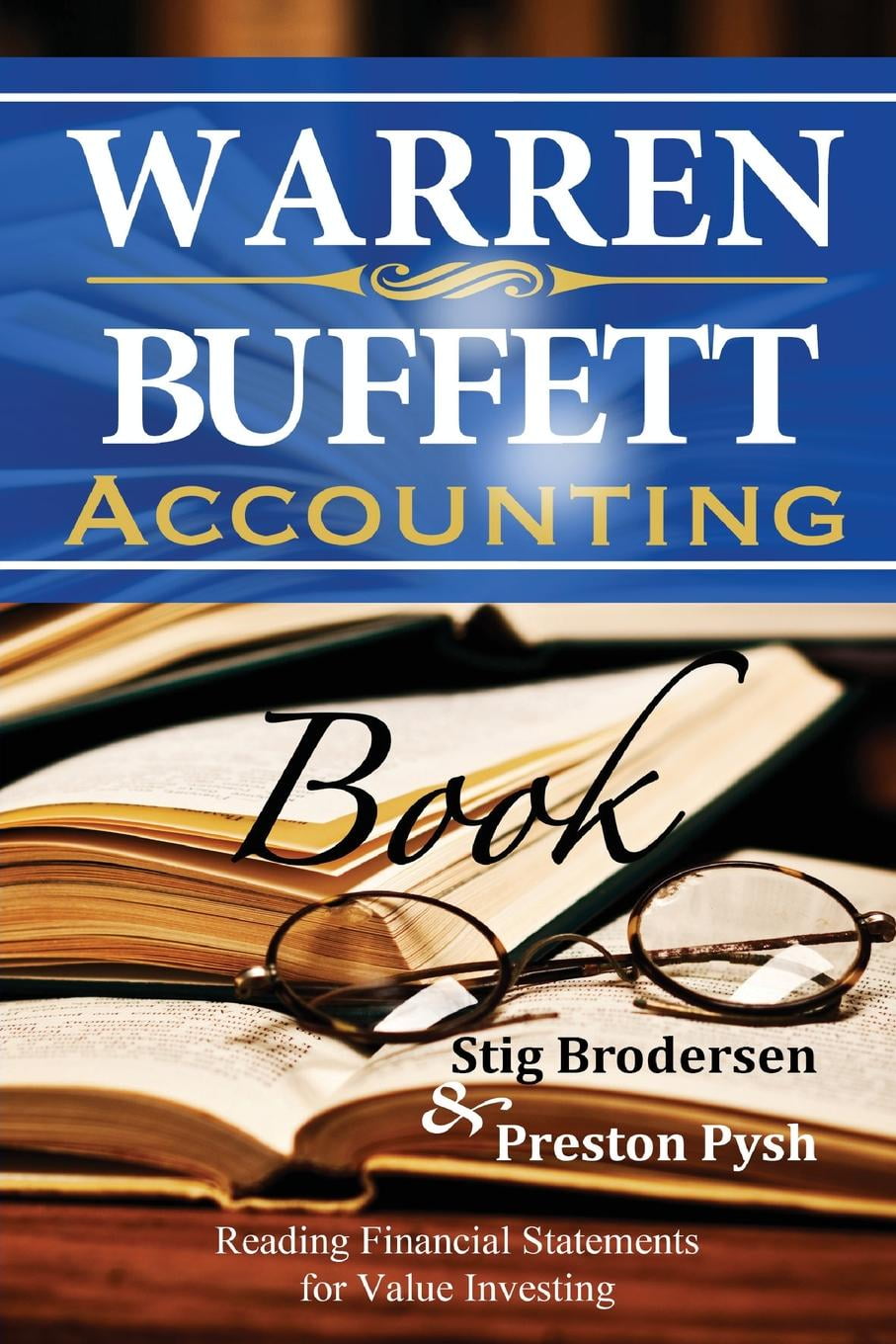 Warren Buffett Accounting Book: Reading Financial Statements for Value