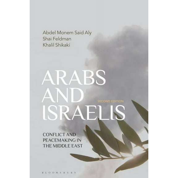 Arabs and Israelis: Conflict and Peacemaking in the Middle East, (Hardcover)