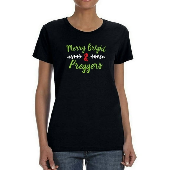 Merry Bright And Preggers Christmas Women Black T-Shirt, Female Small