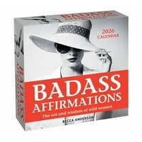 Badass Affirmations 2026 Day-To-Day Calendar: The Wit and Wisdom of Wild Women, (Paperback)