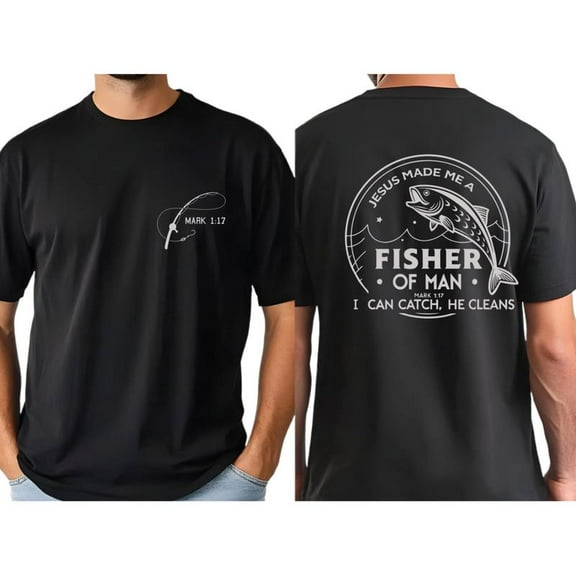 Jesus Made Me A Fisher of Men T-Shirt – Mark 1:17 Christian Shirt – Faith-Based Church Tee for Men & Women – Religious Fishing Gift
