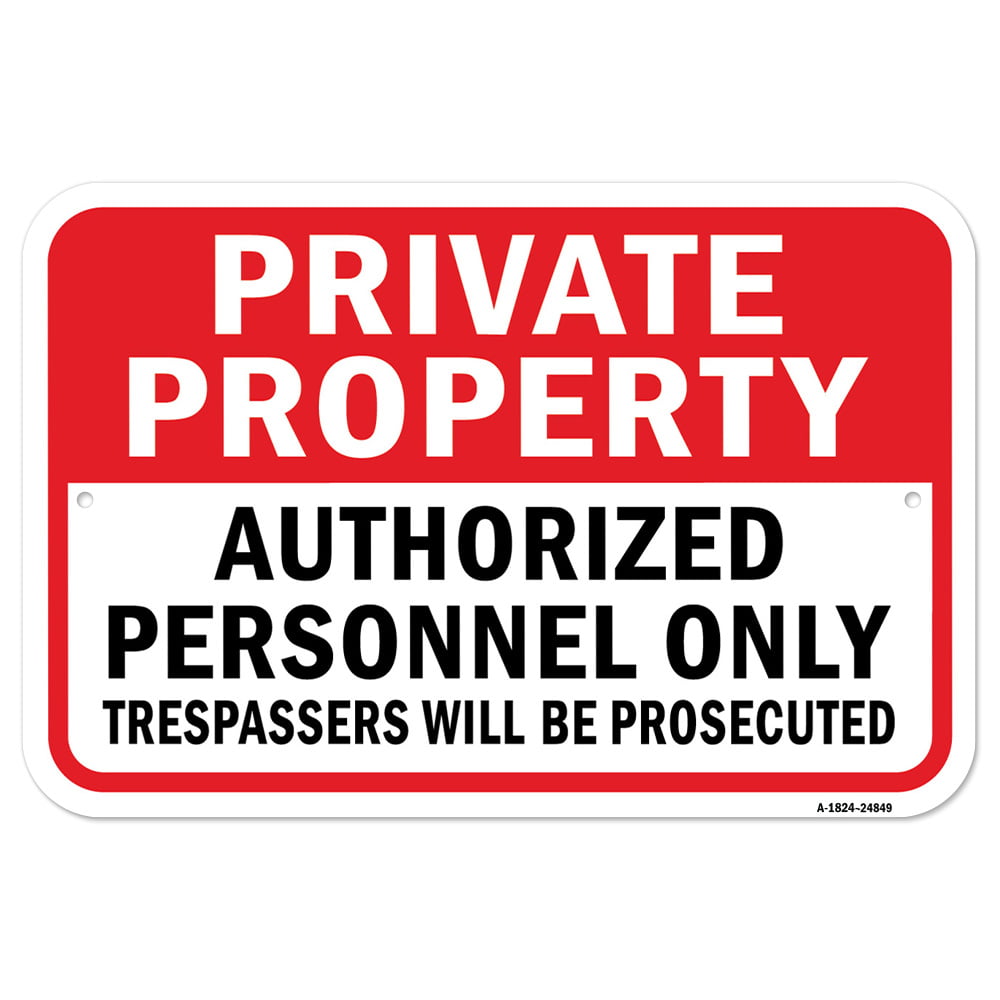 Private Property Authorized Personnel Only Trespas 18" x
