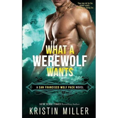 What a Werewolf Wants (Best Werewolf Romance Novels)