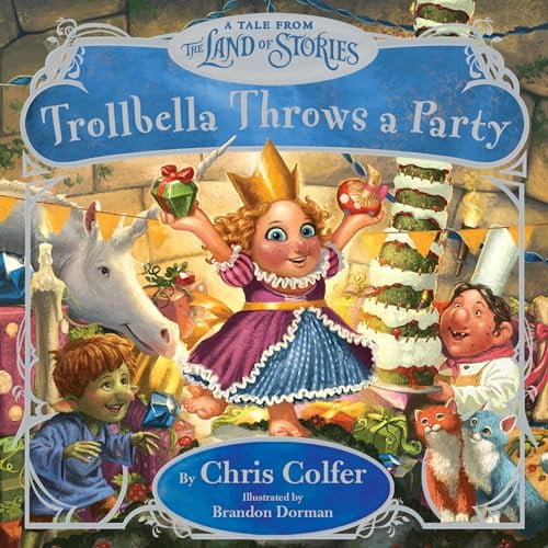 Pre-Owned Trollbella Throws a Party: A Tale from the Land of Stories (Hardcover) 0316383406 9780316383400