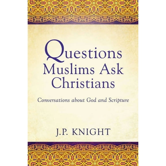 Questions Muslims Ask Christians: Conversations about God and Scripture, (Paperback)