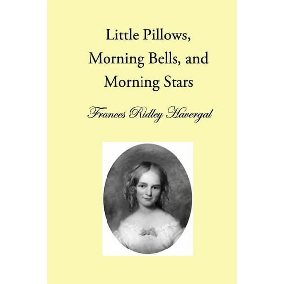 Little Pillows, Morning Bells, and Morning Stars