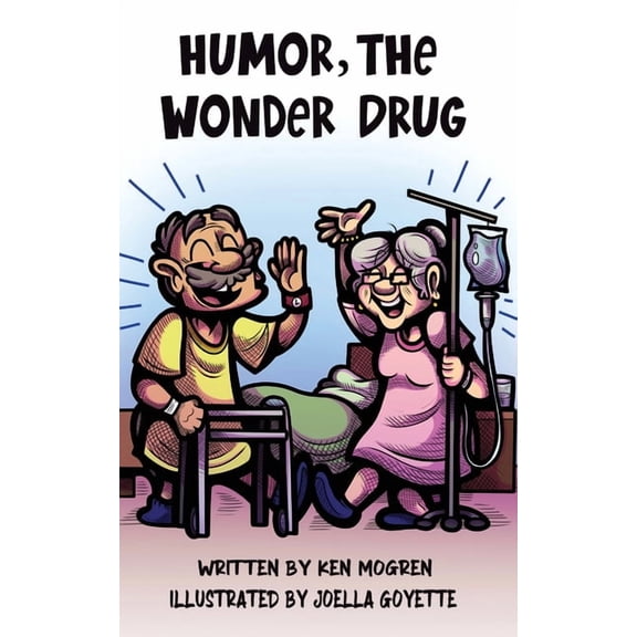 Humor, the Wonder Drug, (Paperback)