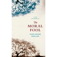 thumbnail image 1 of The Moral Fool: A Case for Amorality, 1 of 1