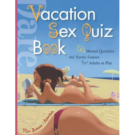 Vacation Sex Quiz Book : 55 Mental Quickies and Erotic Games for Adults at (Best Adult Erotic Games)