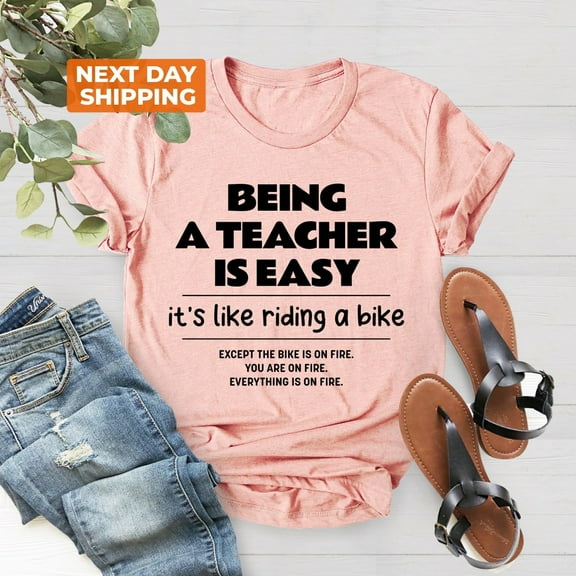 Cute Teacher Shirt, Unique Gift, School Shirt, Teacher Gift, Being A Teacher Is Easy Back To School Like Riding A Bike, Teacher Shirt Tshirt All Size S-5XL