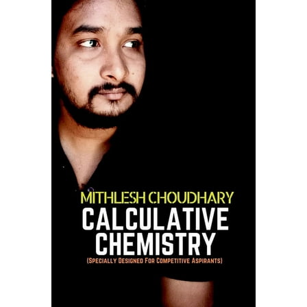 Calculative Chemistry: (Specially Designed For Competitive Aspirants ) (Paperback)
