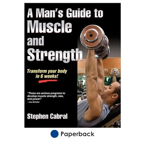 Pre-Owned A Man's Guide to Muscle and Strength (Paperback) 1450402208 9781450402200