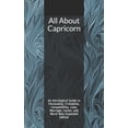 thumbnail image 1 of Pre-Owned All About Capricorn: An Astrological Guide to Personality, Friendship, Compatibility, Love, Marriage, Career, and More! New Expanded Editio (Paperback) 1790624460 9781790624461, 1 of 1