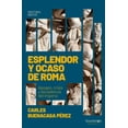 thumbnail image 1 of Libro Esplendor Y Ocaso De Roma. Tapa Blanda, Autor Carles Buenacasa Perez, Editorial Shackleton Books, 1 of 2