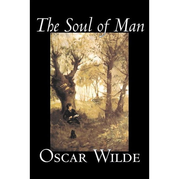 The Soul of Man by Oscar Wilde, Fiction, Literary, (Paperback)