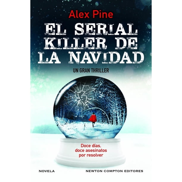 Libro El Serial Killer De La Navidad Tapa Blanda, Autor Alex Pine, Editorial Newton Compton Editores