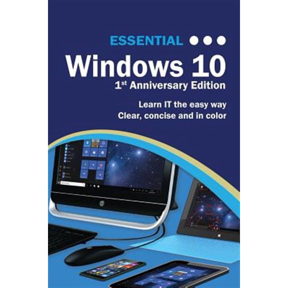 Pre-Owned Computer Essentials: Essential Windows 10: 1st Anniversary Edition (Paperback)