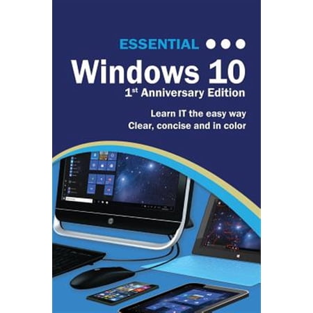 Pre-Owned Computer Essentials: Essential Windows 10: 1st Anniversary Edition (Paperback)