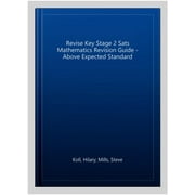 Revise Key Stage 2 Sats Mathematics Revision Guide - Above Expected Standard
