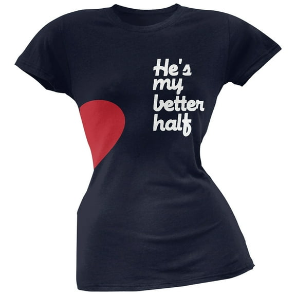 He's My Better Half Navy Soft Juniors T-Shirt - 2X-Large