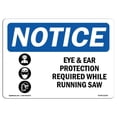 thumbnail image 1 of SignMission OS-NS-A-1218-L-12302 12 x 18 in. OSHA Notice Sign - Eye & Ear Protection Required, 1 of 1
