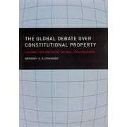 The Global Debate Over Constitutional Property: Lessons for American Takings Jurisprudence [Hardcover - Used]