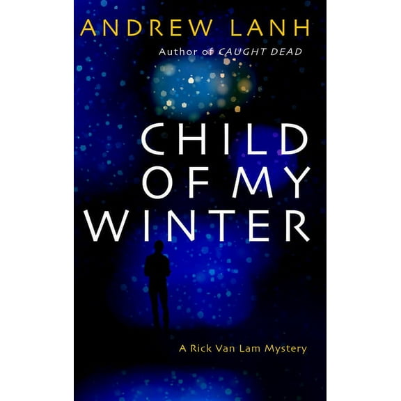 Rick Van Lam Mysteries: Child of My Winter (Hardcover)