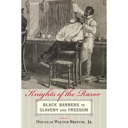 Knights Of The Razor Black Barbers In Slavery And