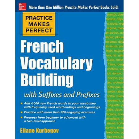 Vocabulary Prefixes And Suffixes - Practice Makes Perfect: French Vocabulary Building with Prefixes and Suffixes - eBook